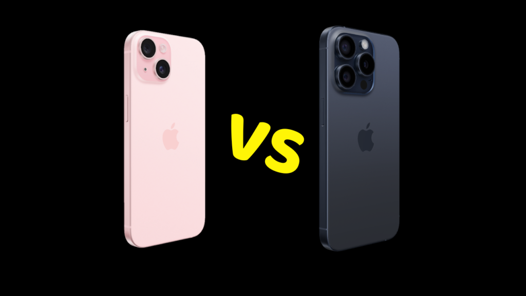 iPhone 15 vs iPhone 15 Pro: कौन सा फोन बेहतर है?